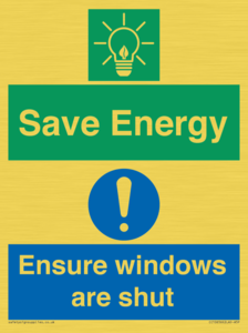 Save Energy - Ensure windows are shut